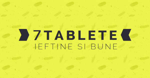 tablete ieftine si bune